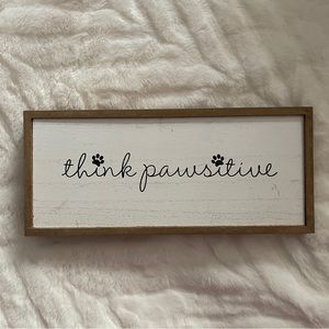 ⭐️3/$25⭐️ Think Pawsitive” Box Sign 🐾